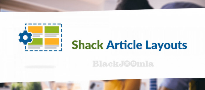 Shack Article Layouts 4.0.0